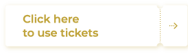 Click here to use tickets